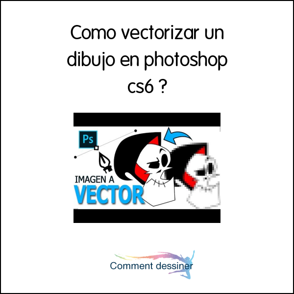 Como vectorizar un dibujo en photoshop cs6